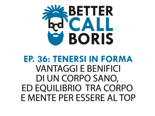 Better Call Boris episodio 36: Mente sana in corpo sano