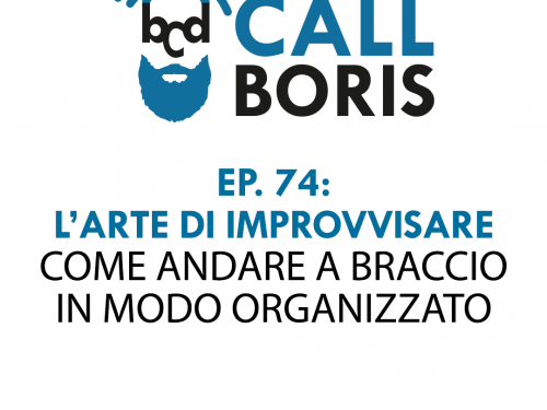 Better Call Boris episodio 74 – L’arte di improvvisare